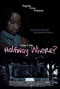 Watch Halfway Where?