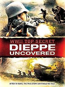 Watch WWII Top Secret Dieppe Uncovered