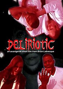 Watch Deliriotic