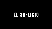 Watch El Suplicio (Short 2012)