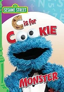 Watch Sesame Street: C is for Cookie Monster