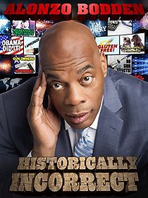 Watch Alonzo Bodden: Historically Incorrect