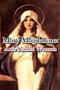 Watch Mary Magdalene: Art's Scarlet Woman