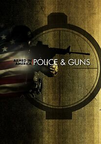 Watch Armed in America: Police & Guns (TV Special 2016)