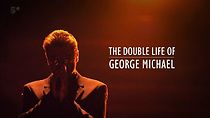 Watch The Double Life of George Michael