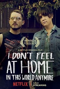 Watch I Don't Feel at Home in This World Anymore.