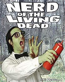 Watch Nerd of the Living Dead