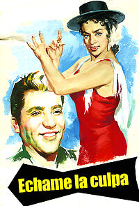 Watch Échame a mí la culpa