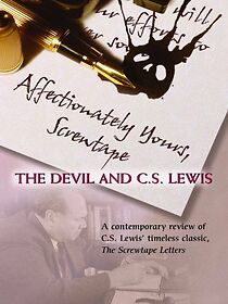Watch Affectionately Yours, Screwtape: The Devil and C.S. Lewis