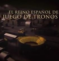 Watch Juego de Tronos: Especial Reino Español