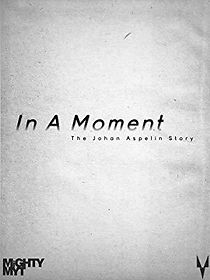 Watch In a Moment: The Johan Aspelin Story