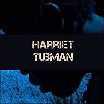 Watch Harriet Tubman: Journey to Freedom