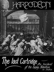 Watch The Last Cartridge, an Incident of the Sepoy Rebellion in India