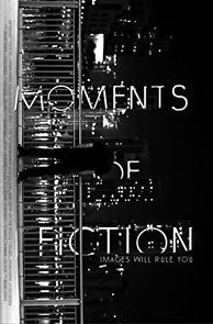 Watch Moments of Fiction