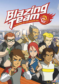 Watch Blazing Team: Masters of Yo Kwon Do