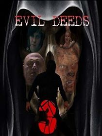 Watch Evil Deeds 3
