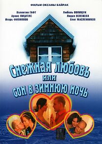 Watch Snezhnaya lyubov, ili Son v zimnyuyu noch
