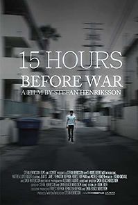 Watch 15 Hours Before War