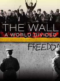 Watch The Wall: A World Divided