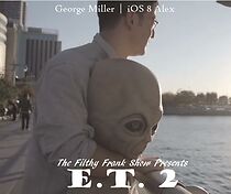 Watch E.T. 2 (Short 2015)