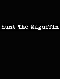 Watch Hunt the Maguffin