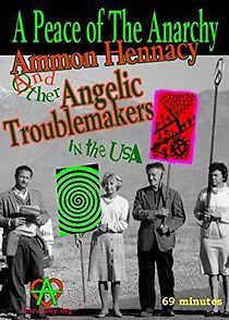 Watch A Peace of the Anarchy: Ammon Hennacy and Other Angelic Troublemakers in the USA
