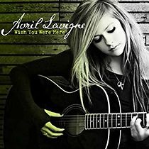 Watch Avril Lavigne: Wish You Were Here