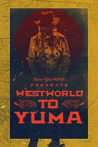 Watch Westworld to Yuma