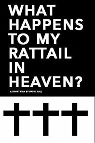 Watch What Happens To My Rattail in Heaven