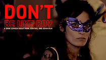 Watch Don't Be Like Roy