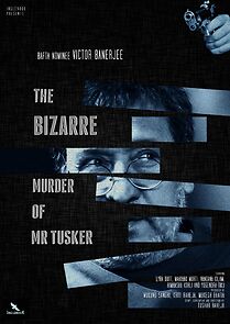 Watch The Bizarre Murder of Mr Tusker