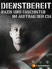 Watch Dienstbereit - Nazis und Faschisten im Auftrag der CIA
