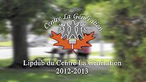 Watch Lipdub - centre la generation