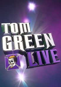 Watch Tom Green Live