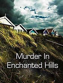 Watch Murder in Enchanted Hills