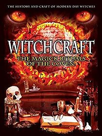 Watch Witchcraft: The Magick Rituals of the Coven