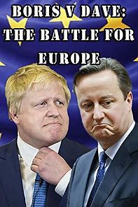 Watch Boris v Dave: The Battle for Europe