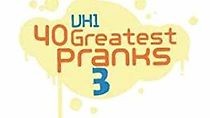 Watch 40 Greatest Pranks 3