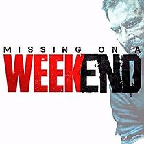 Watch Missing on a Weekend