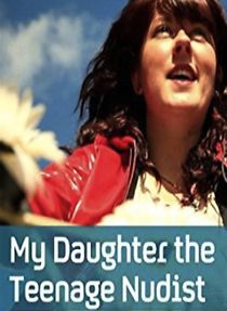 Watch My Daughter the Teenage Nudist