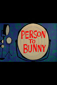 Watch Person to Bunny