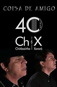 Watch Chitãozinho & Xororó: Coisa de Amigo