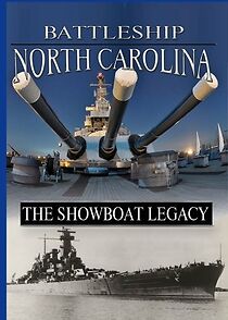 Watch Battleship North Carolina: The Showboat Legacy (Short 2011)
