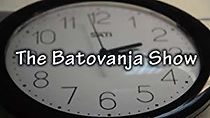Watch The Batovanja Show