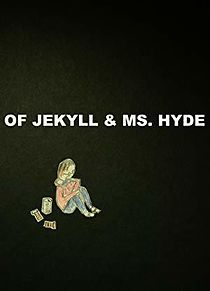 Watch Of Jekyll & Ms. Hyde