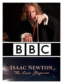 Watch Isaac Newton: The Last Magician
