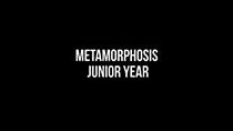 Watch Metamorphosis: Junior Year