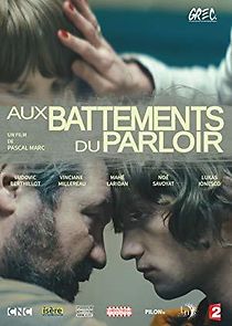 Watch Aux battements du parloir