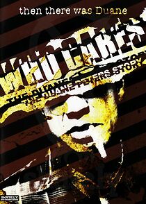 Watch Who Cares?: The Duane Peters Story