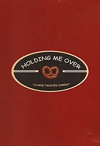Watch Holding Me Over